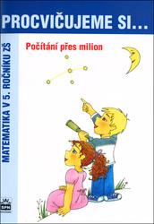 Procvičujeme si .... Počítání přes milion