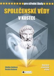 SPOLEČENSKÉ VĚDY V KOSTCE PRO STŘEDNÍ ŠKOLY - Zdeňka Zubíková; Renáta Drábová