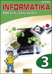 Informatika pro ZŠ 3. díl - 2. vydání Kovářová L., Němec V., Jiříček M., Navrátil P.
