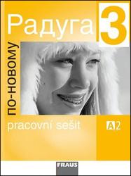 Raduga po-novomu 3 - pracovní sešit - Jelínek, Hříbková, L.F.Alexejeva