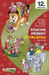 Šťastné příběhy Čtyřlístku. 1995 - 1996, 12. kniha - Ljuba Štíplová, Jiří Poborák, Karel Ladislav, Hana Lamková, Josef Lamka