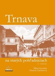 Trnava na starých pohľadniciach