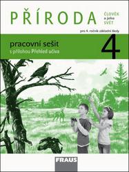 Člověk a jeho svět - Příroda 4 - pracovní sešit - Frýzová I., Dvořák L., Jůzlová P.