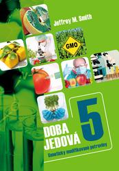 Knihy Doba jedová 5 (Jeffrey M. Smith)