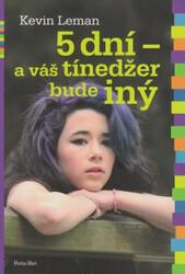 5 dní a váš tínedžer bude iný