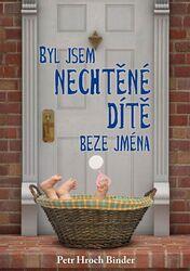 Byl jsem nechtěné dítě beze jména