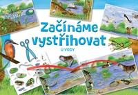 Začínáme vystřihovat U vody