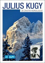 Julius Kugy Ze života horolezce
