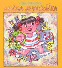 Anička je veľkáčka