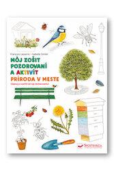 Príroda v meste Môj zošit pozorovania a aktivít