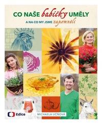 Co naše babičky uměly a na co my jsme zapomněli