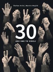 30 Ako sme to videli