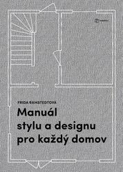 Manuál stylu a designu pro každý domov