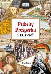 Príbehy Prešporka v 18. storočí