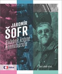Jaromír Šofr - Služebník krásné kinematografie - Lukeš Jan, Vázaná