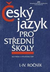 Český jazyk pro střední školy I.-IV. ročník