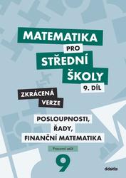 Matematika pro střední školy 9.díl Zkrácená verze
