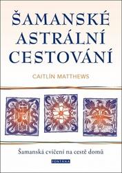 Šamanské astrální cestování