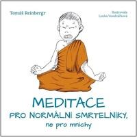 Meditace pro normální smrtelníky, ne pro mnichy