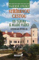 Stříbrnou cestou od Tábora k Mladé Vožici