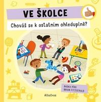 Ve školce Chováš se k ostatním ohleduplně?