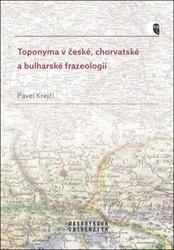 Toponyma v české, chorvatské a bulharské frazeologii