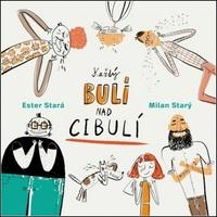Každý bulí nad cibulí