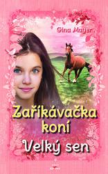 Zaříkávačka koní Velký sen