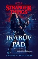 Stranger Things Ikarův pád