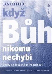 Když Bůh nikomu nechybí