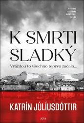 K smrti sladký