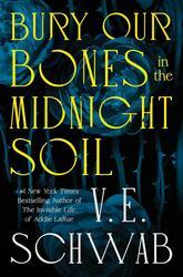 Bury Our Bones in the Midnight Soil. Signed Edition