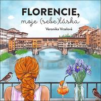 Florencie, moje (sebe)láska