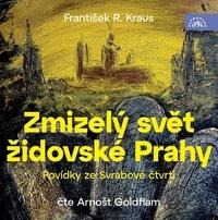 Zmizelý svět židovské Prahy