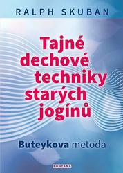 Tajné dechové techniky starých jogínů