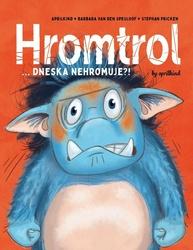 Hromtrol Dneska nehromuje?!