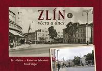 Zlín včera a dnes I.