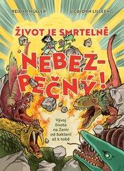 Život je smrtelně nebezpečný!