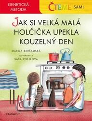 Čteme sami Jak si velká malá holčička upekla kouzelný den