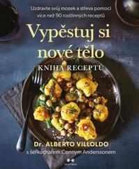 Vypěstuj si nové tělo Kniha receptů
