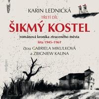 Šikmý kostel: románová kronika ztraceného města, léta 1945-1961