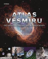 Atlas vesmíru Od velkého třesku do budoucnosti
