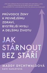 Jak stárnout bez stáří