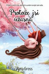 Protože jsi úžasná