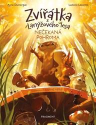 Zvířátka z Lanýžového lesa Nečekaná pohroma