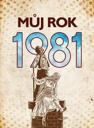 Můj rok 1981