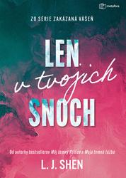 Len v tvojich snoch