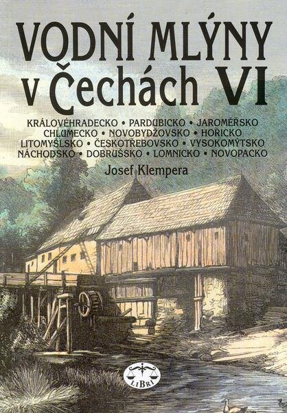 Vodní mlýny v Čechách VI. - 80-7277-146-9