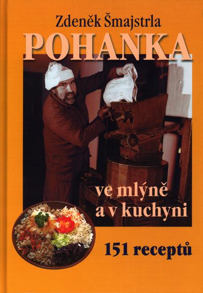 Pohanka ve mlýně a v kuchyni – Šmajstrla Zdeněk - 80-238-5383-X