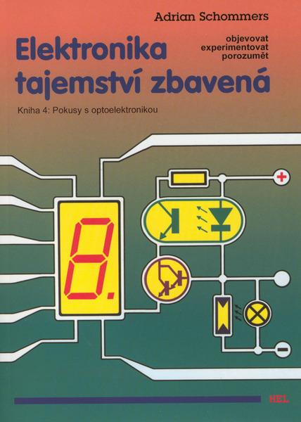 Elektronika tajemství zbavená Kniha 4 - 80-86167-04-6